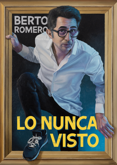 Lo nunca visto - Berto Romero - Poster