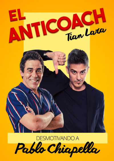 Tian Lara y Pablo Chiapella - El Anticoach. Desmotivando a Pablo Chiapella_cartel
